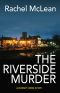 [Dorset Crime 3.5] • The Riverside Murder